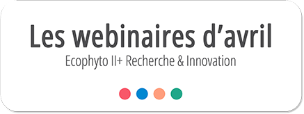 Les webinaires d'avril Ecophyto RI