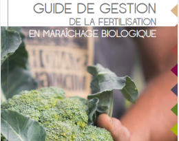 Guide de gestion de la fertilisation en maraîchage biologique